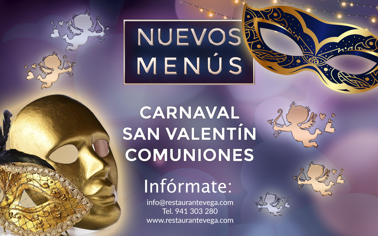 Menús-Restaurante Vega-Carnaval, San Valentín, comuniones